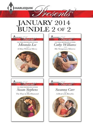 cover image of Harlequin Presents January 2014 - Bundle 2 of 2: A Man Without Mercy\The Flaw in His Diamond\His Temporary Mistress\A Deal with Benefits